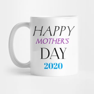 HAPPY MOTHER'S DAY 2020 Mug